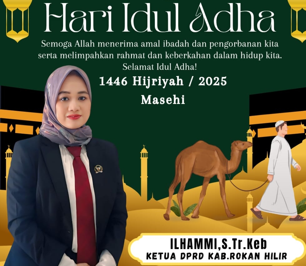 Ketua DPRD Rohil Ucapkan Selamat Hari Raya Idul Adha 1446 H/ 2025 M